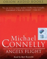 Angels Flight written by Michael Connelly performed by Burt Reynolds on Cassette (Abridged)
